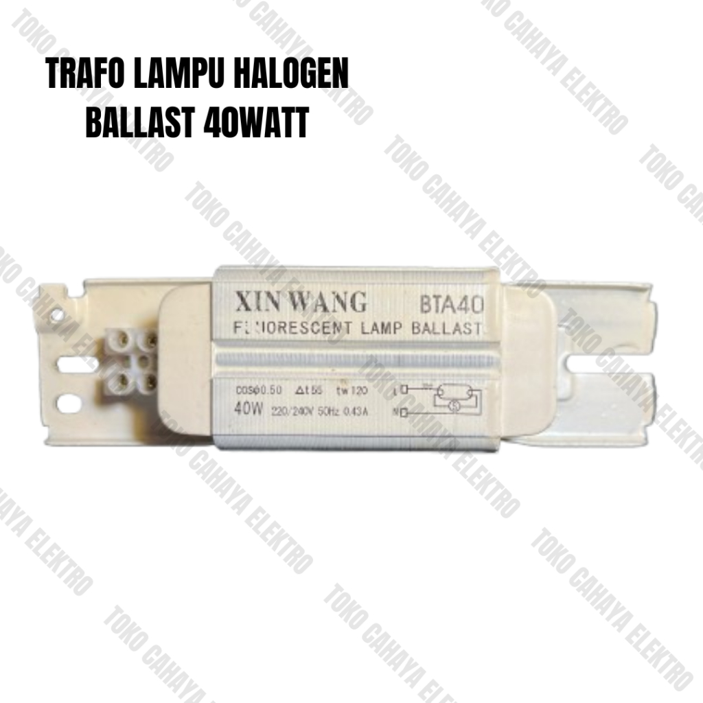 TRAFO LAMPU HALOGEN FLUORESCENT LAMP BALLAST BTA40 40WATT 40W 220/240V50HZ 0.43A XIN WANG BISA COD