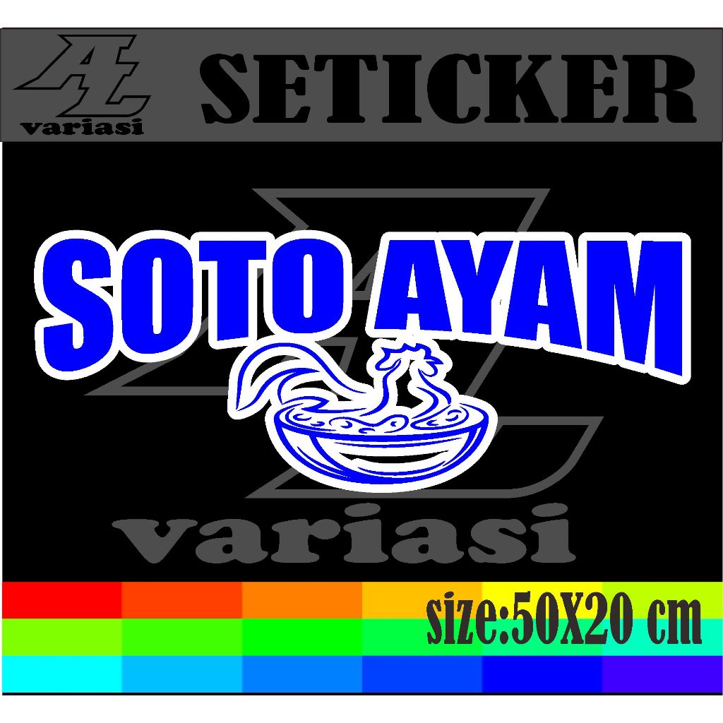 

CUTTING STIKER TEMPELAN NAMA JUALAN SOTO AYAM DENGAN VARIASI DOBEL WARNA DENGAN UKURAN 50X20 CM