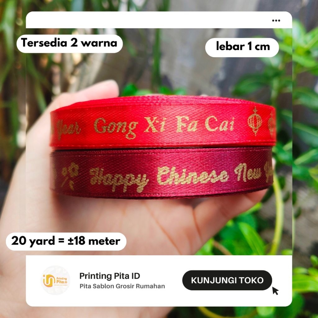 

PITA HAPPY CHINESE NEW YEAR GONG XI FA CAI 1cm 1 roll @20 yard | PrintingPita 2 | PrintingPita ID | Pita Satin | Pita Sablon