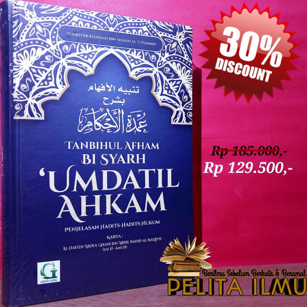 Buku Terjemah Kitab Tanbihul Afham Bi Syarh Umdatil Ahkam - Penjelasan Hadits-Hadits Hukum Dalam Sha