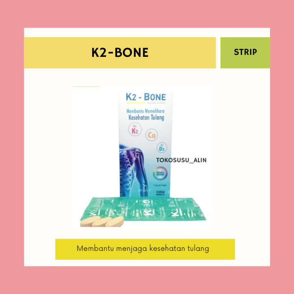 K2-BONE STRIP 6 KAPLET / VITAMIN K2 UNTUK KESEHATAN TULANG