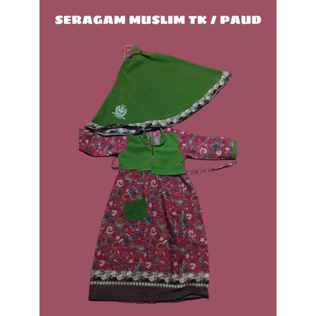 SERAGAM SEKOLAH MUSLIM TK/PAUD, SERAGAM BATIK SEKOLAH, SERAGAM BATIK CUSTOM