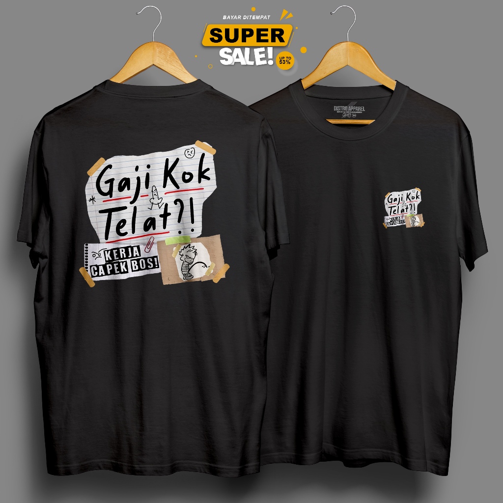 KAOS KATA KATA GAJI KOK TELAT KERJA CAPEK BOSS DEPAN BELAKANG VIRAL TERBARU KEKINIAN