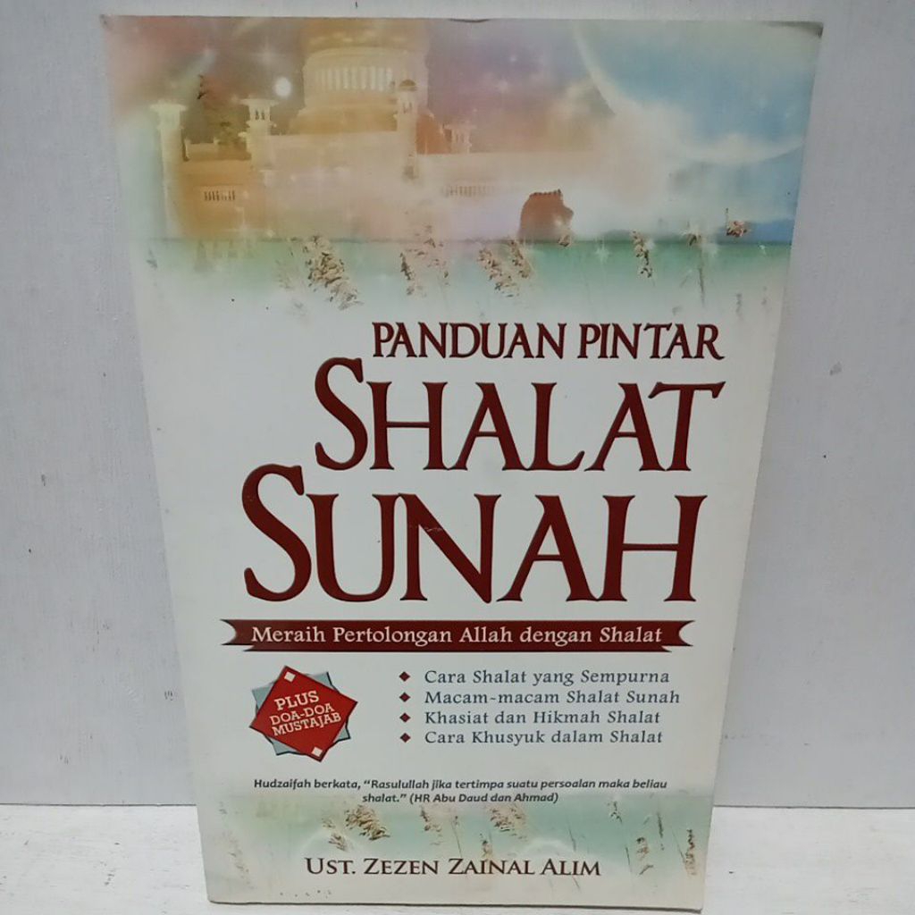 Buku Original PANDUAN PINTAR SHALAT SUNAH MERAIH PERTOLONGAN ALLAH DENGAN SHAT - UST. ZEZEN ZAINAL A