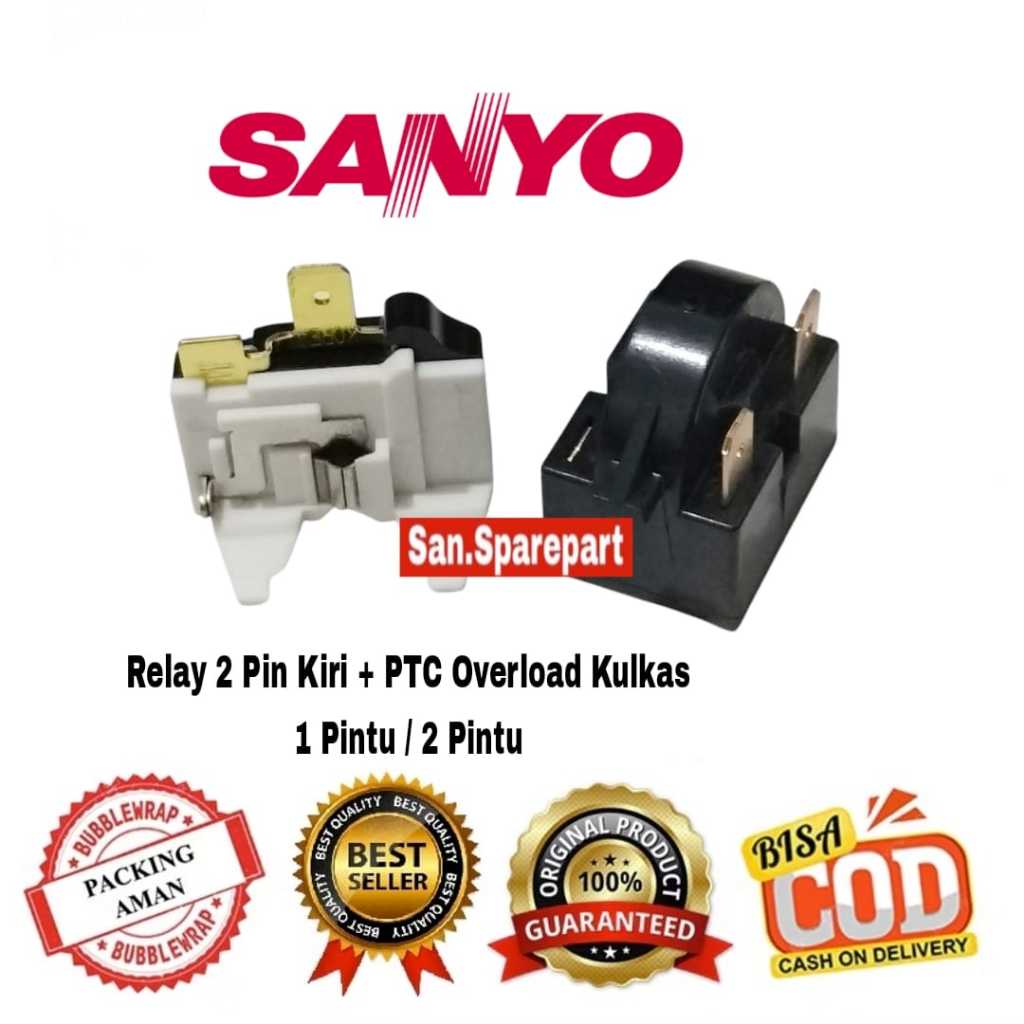 SANYO Relay 2 Pin Kiri + PTC Overload Kulkas 1 Pin/2 Pintu