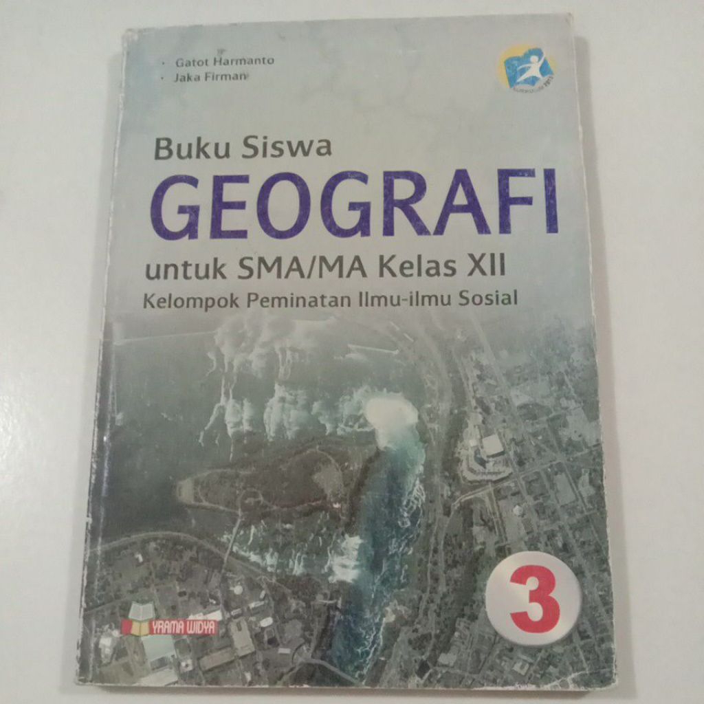 Buku Siswa Geografi 3 Untuk SMA/MA Kelas 12/XII K-13 - Yrama Widya