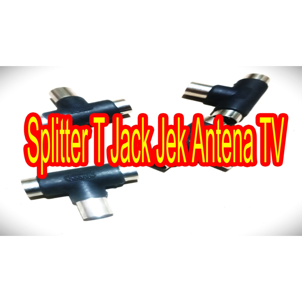Jack Antena TV T Plastik l T PVC l Jack antena TV T plastic l Sambungan T Anten l Splitter T Jack Je