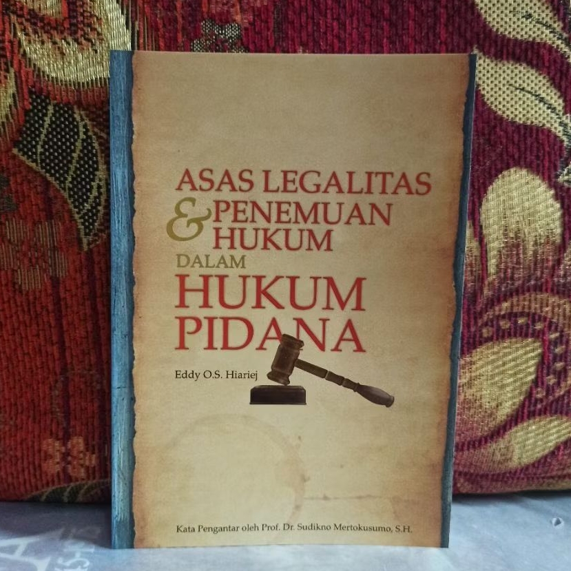 Buku Original ASAS LEGALITAS & PENEMUAN HUKUM DALAM HUKUM PIDANA Eddy O.S.Hiariej