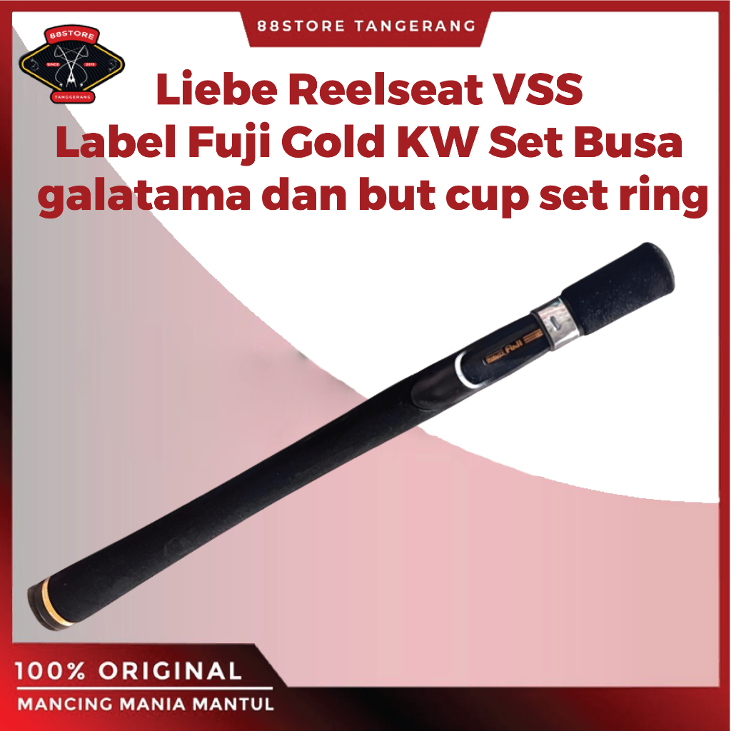 88storetangerang Liebe Reelseat joran galatama Vss label fuji gold kw set busa dan but cup set ring