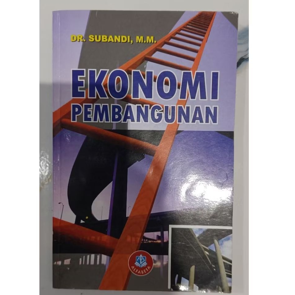 Ekonomi Pembangunan Karya Dr. Subandi, M. M. -Buku Bekas