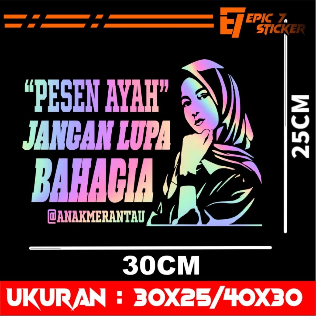 stiker hologram kata pesan ayah jangan lupa bahagia untuk stiker mobil pick up car universal