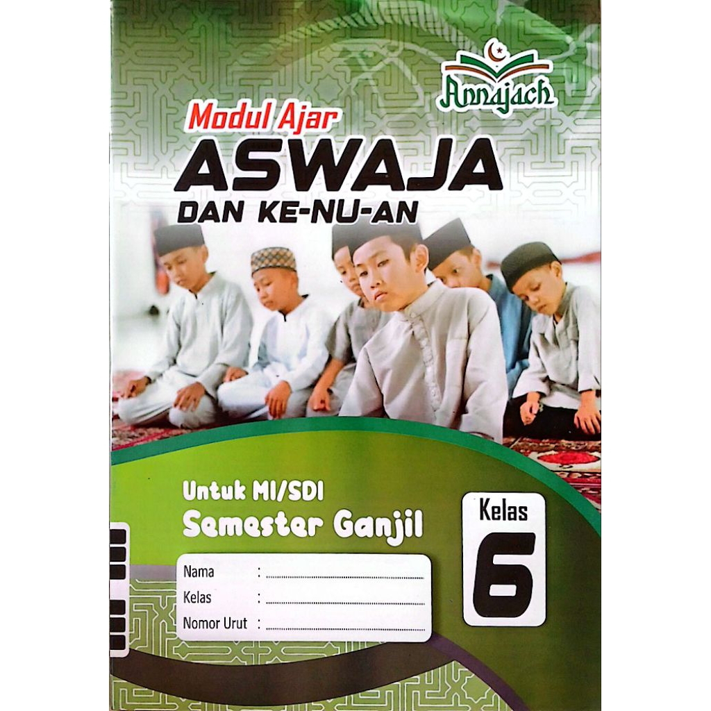 LKS SDI ASWAJA KE-NU-AN KELAS 6 KURIKULUM BERLAKU SEMESTER 1 GANJIL TA.25-26 | ANNAJACH