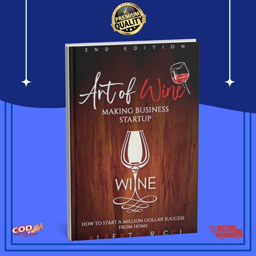 

Art of Wine Making Business Startup How to Start a Million Dollar Success