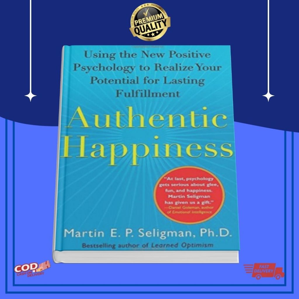 

Authentic Happiness: Using Positive Psychology to Realize Your Potential for Lasting Fulfillment