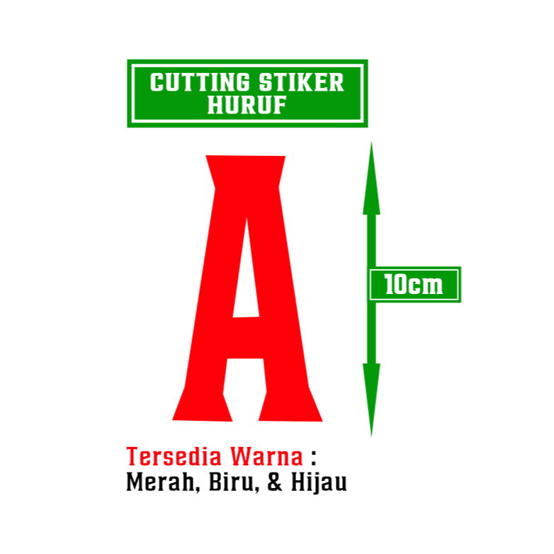 

STIKER HURUF CUTTING STIKER HURUF TINGGI 10CM BAHAN HIGH QUALITY