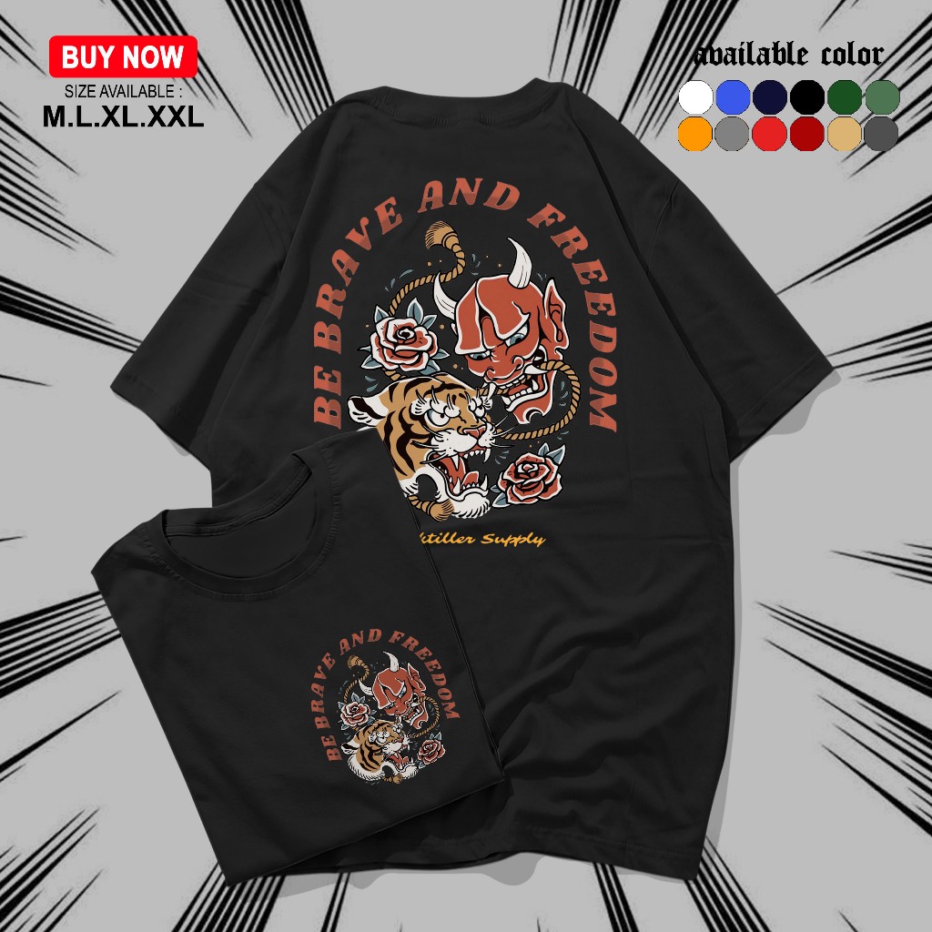 KAOS DISTRO SABLON GAMBAR HARIMAU BE BRAVE AND FREEDOM   - KAOS PRIA DAN WANITA LENGAN PENDEK UKURAN