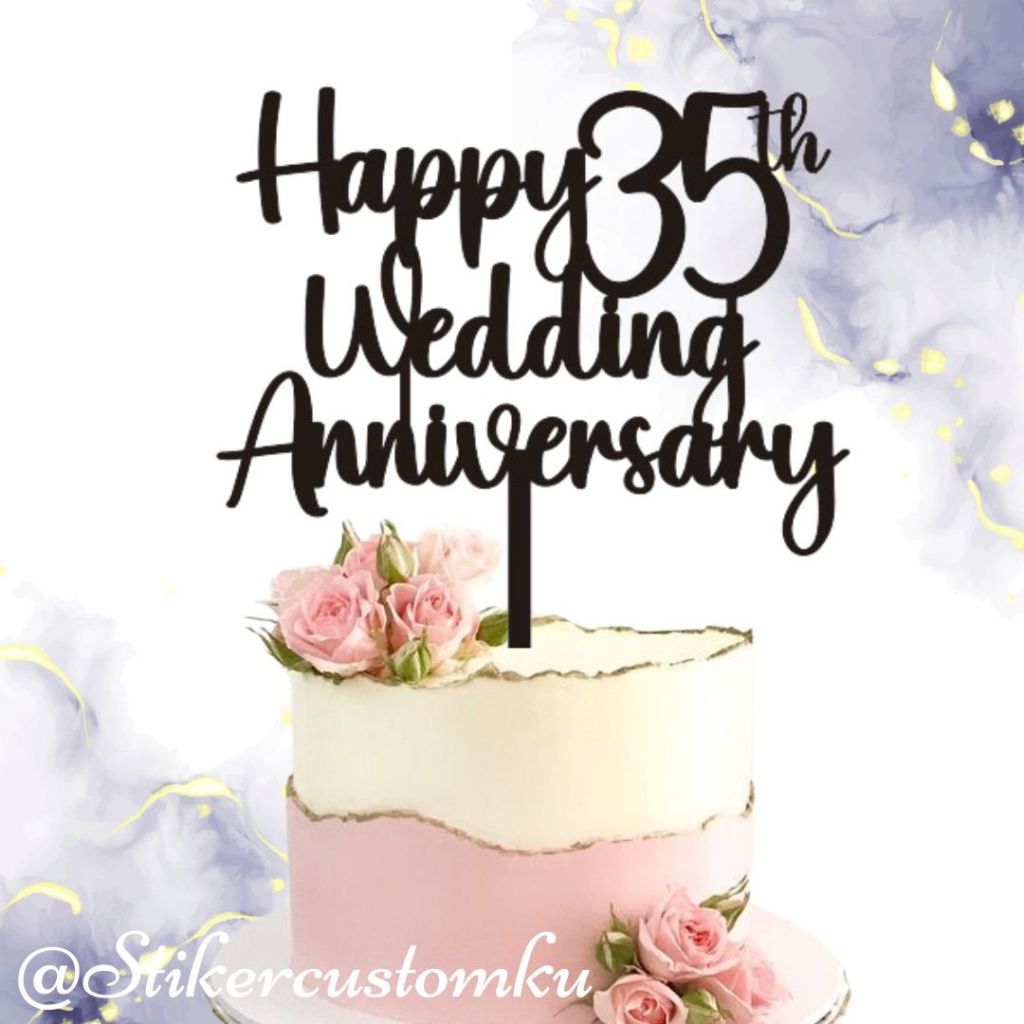 Topper Kue Happy Wedding Anniversary Custom Akrilik Topper Wedding Anniversary Custom Topper Anniver