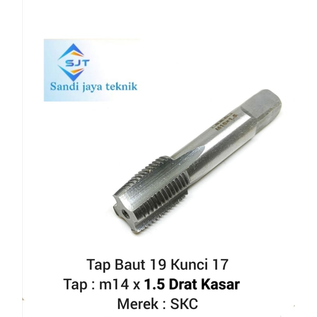 Tap Baut 19 Tap M14x1.5 Drat Kasar Tap M14 x 1.5 SKC
