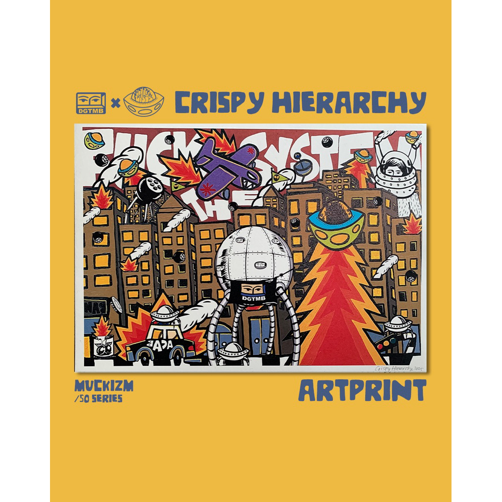 

DGTMB X MUCKIZM 'CRISPY HIEARCHY' ARTPRINT