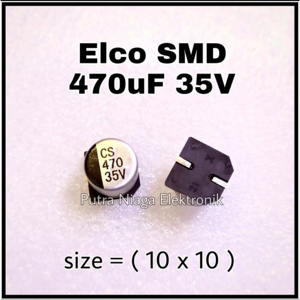Kapasitor Elco SMD 470uF 35V Alumunium 470 uF 35Volt Aluminum Kapasitor size 10x10 mm