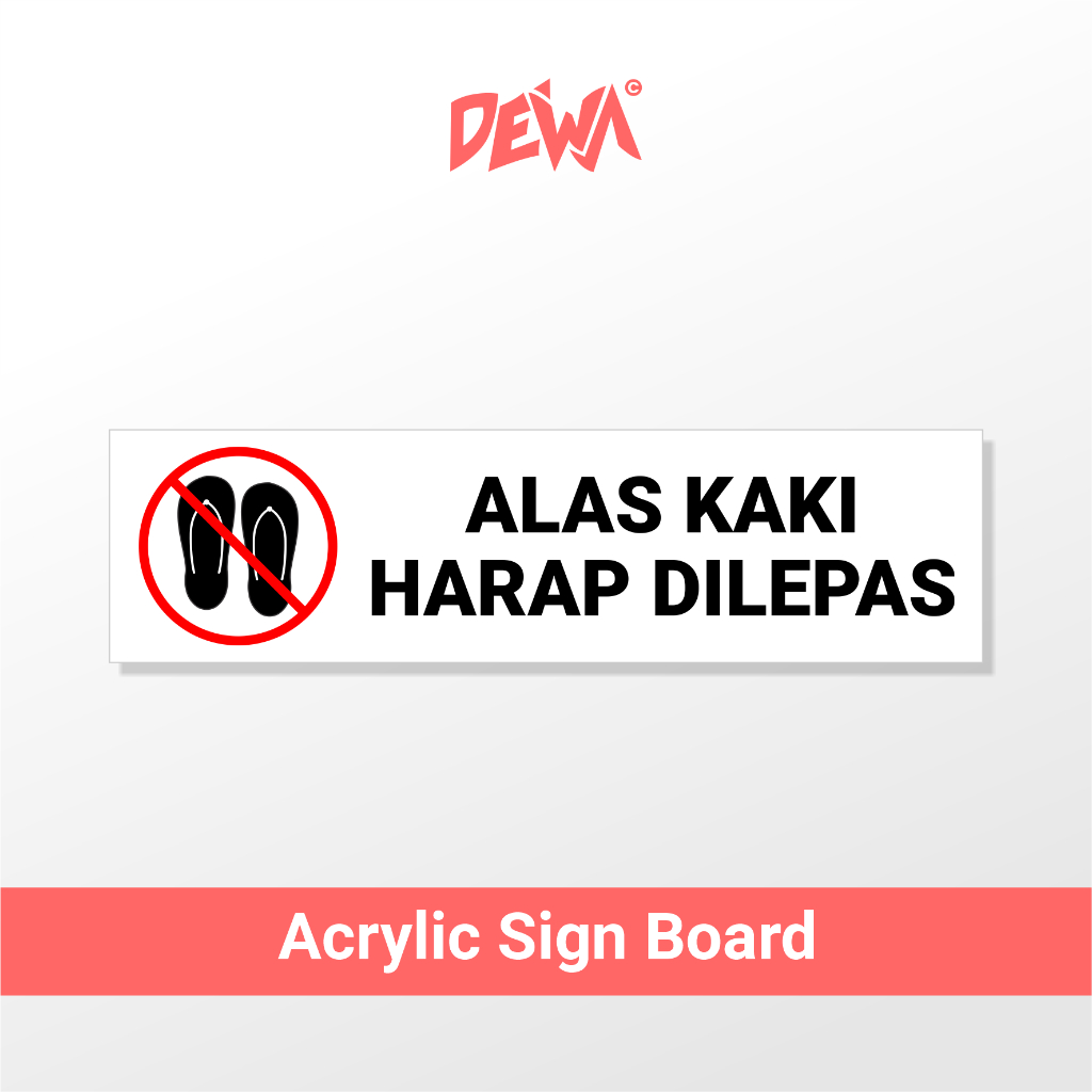 

ALAS KAKI HARAP DILEPAS - SIGN BOARD AKRILIK