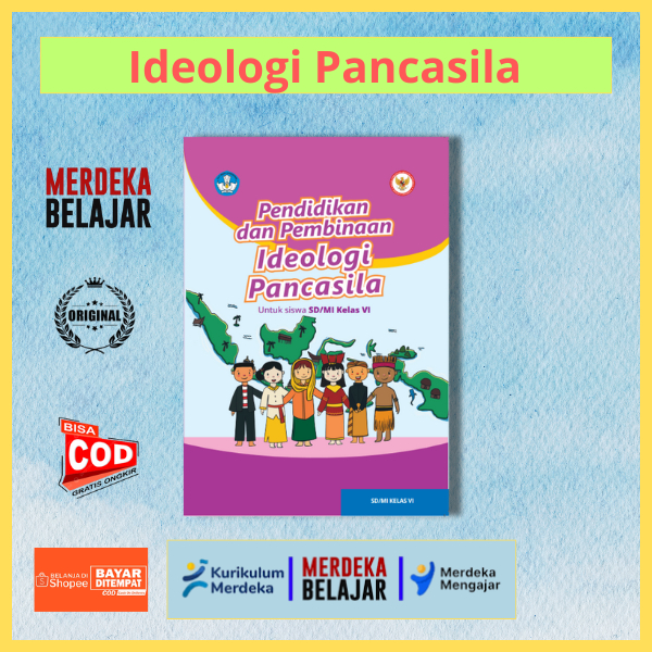 Pendidikan dan Pembinaan Ideologi Pancasila untuk Siswa SD MI Kelas 6 Kurikulum Merdeka