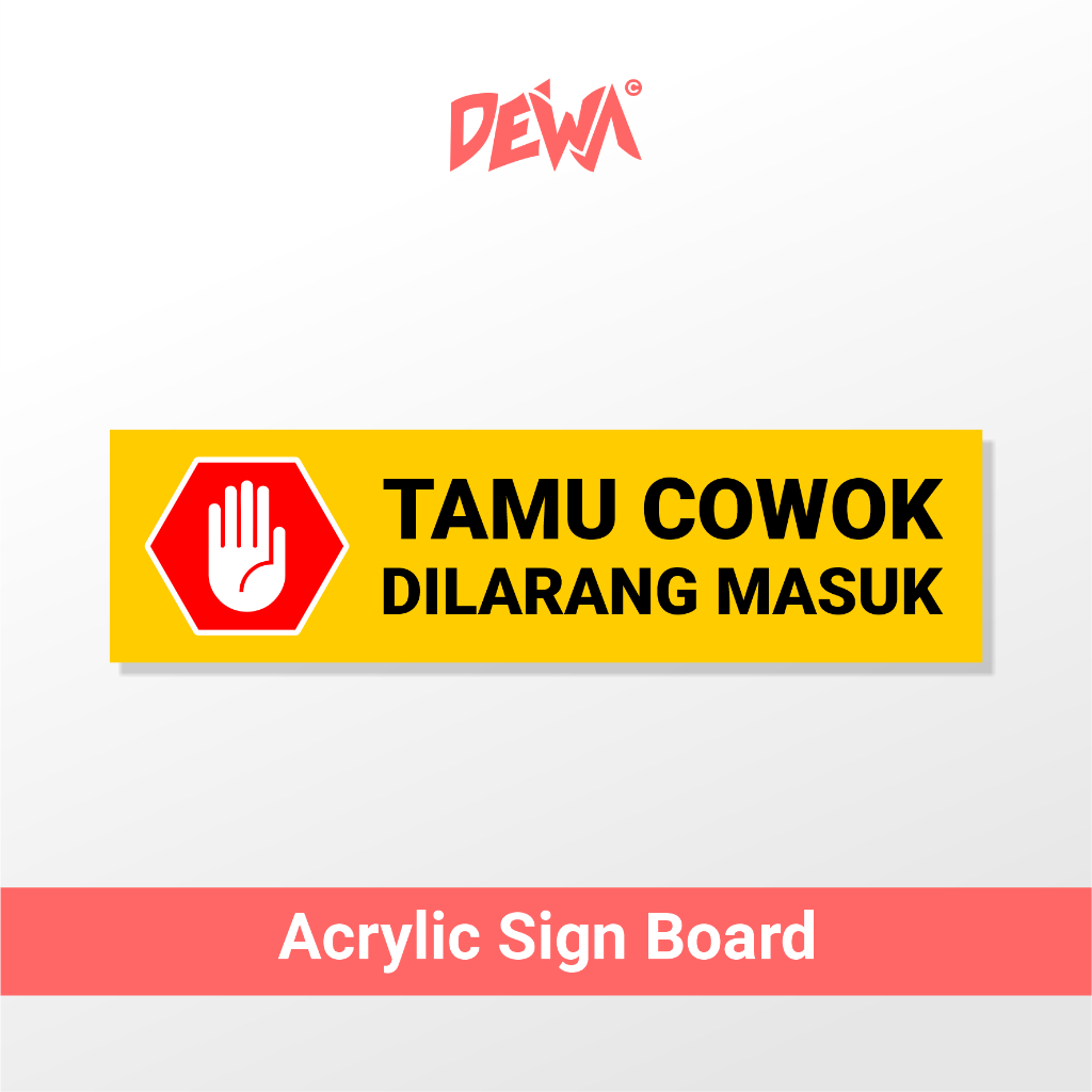 

TAMU COWOK DILARANG MASUK - SIGN BOARD AKRILIK
