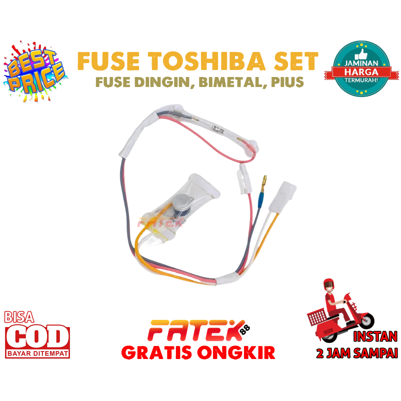 FUSE TOSHIBA SET | BIMETAL TOSHIBA | DEFROST TOSHIBA | FUSE DEFROST TOSHIBA | FUSE BIMETAL TOSHIBA