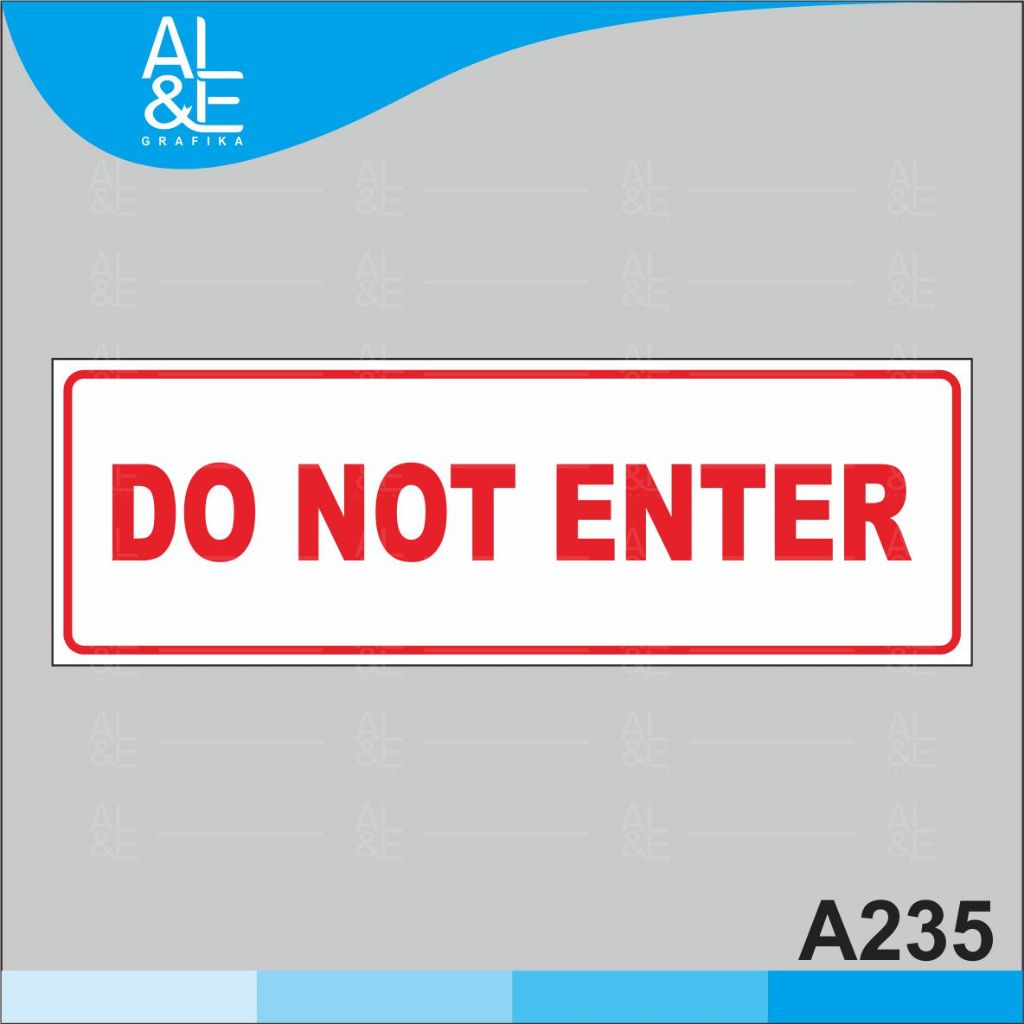 

A235 - Acrylic Sign, Stiker Akrilik Do Not Enter, Tahan Air, Premium dan Murah
