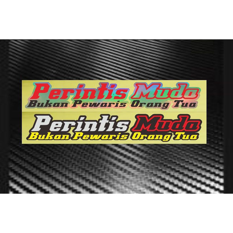 stiker cutting perintis muda cutting sticker perintis muda bukan pewaris orang tua