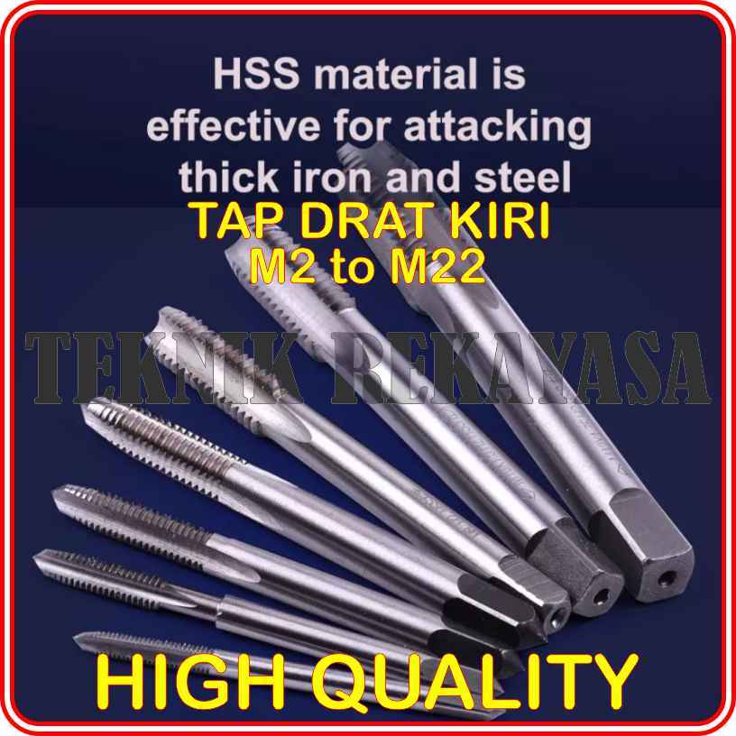 TAP DRAT KIRI / TAP DRAT BALIK / DRAT KIRI / TAP METRIK MATERIAL HSS UKURAN M2 ≤ M24