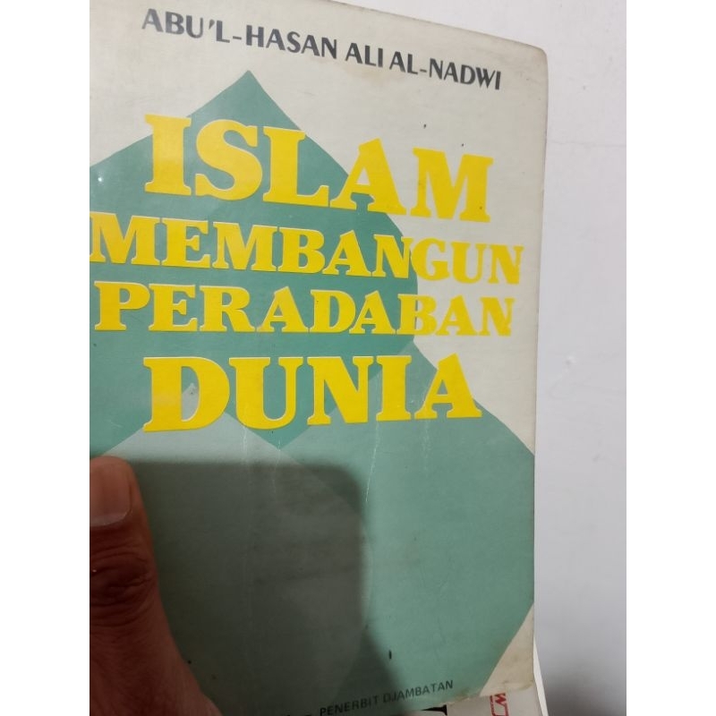 Islam membangun peradaban Dunia Oleh Abul Hasan Ali Al Nadwi NUPY