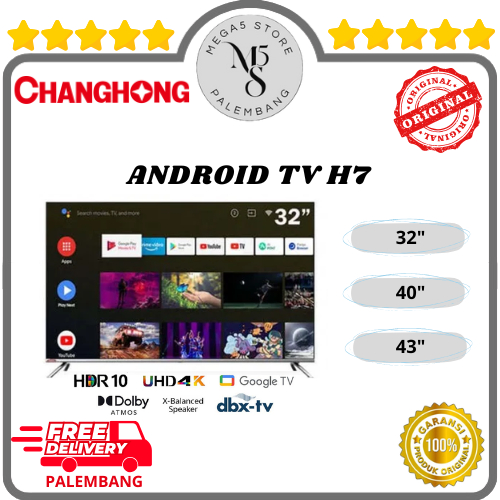 TV LED Changhong 32H7 / 40H7 / 43H7 TV Android Changhong LED Changhong Android TV