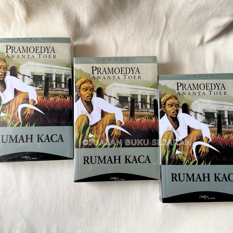 NOVEL RUMAH KACA ORIGINAL - PRAMOEDYA ANANTA TOER - LENTERA DIPANTARA - TETRALOGI BURU - BUMI MANUSI