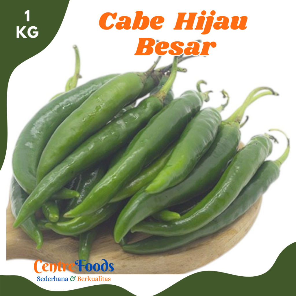 

CABE HIJAU Besar - Cabai Ijo Besar Fresh | 1.000gr [ Harga Per KG ]