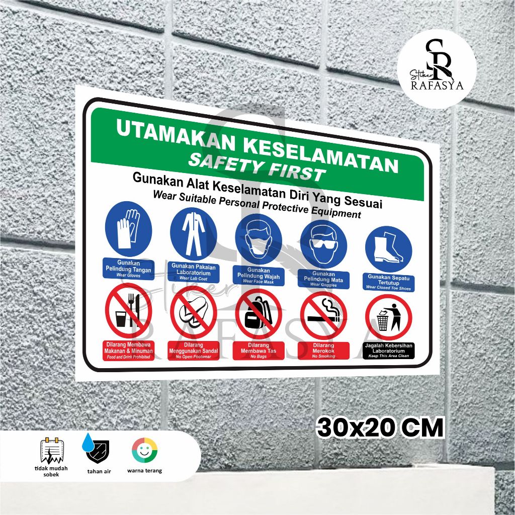 

Stiker utamakan keselamatan SAFETY FIRST SIGN / sticker PPE Ukuran 30X20 cm + Dilaminasi Glosy