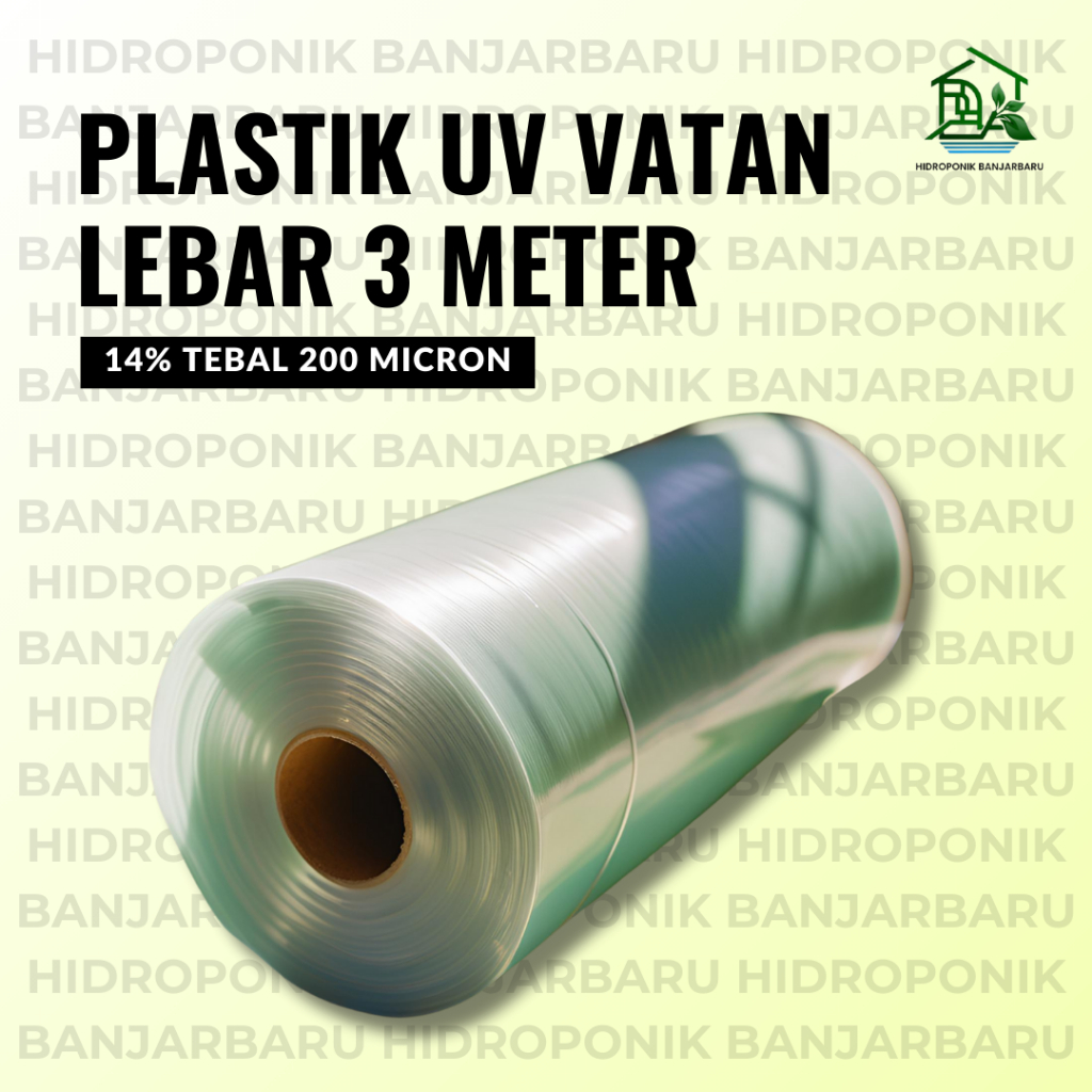 PLASTIK UV 14% TEBAL 200 MICRON LEBAR 3 METER IMPORT MERK VATAN ATAP GREENHOUSE HIDROPONIK ATAP KOLA