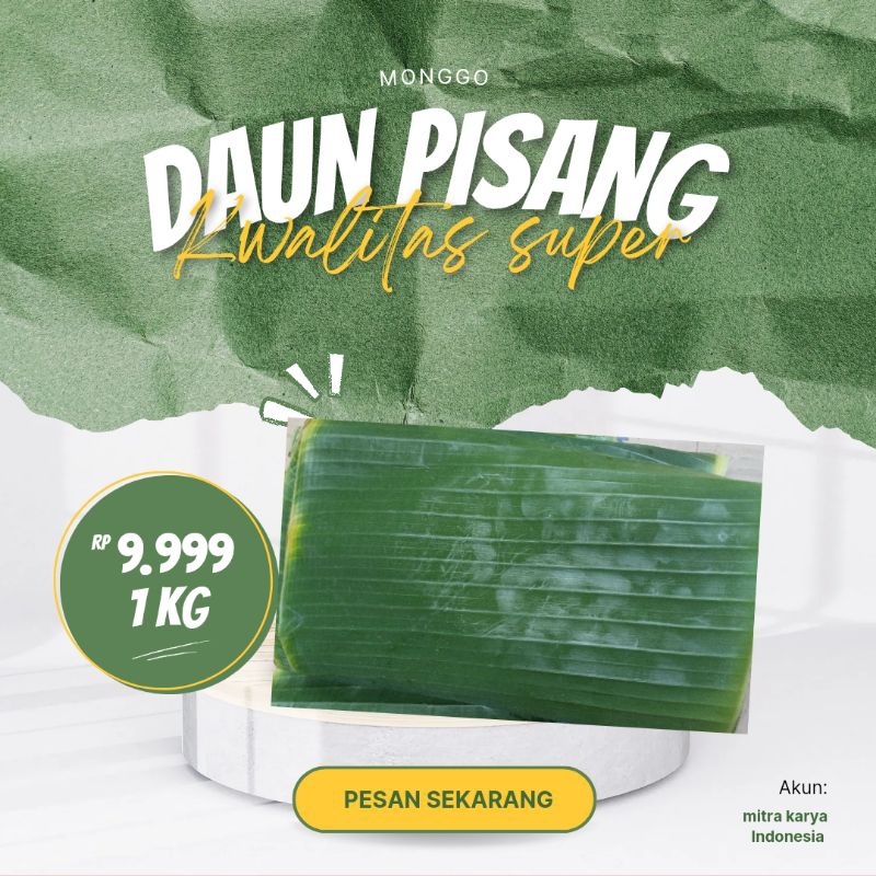 

Daun Pisang Super Istimewa 1kg