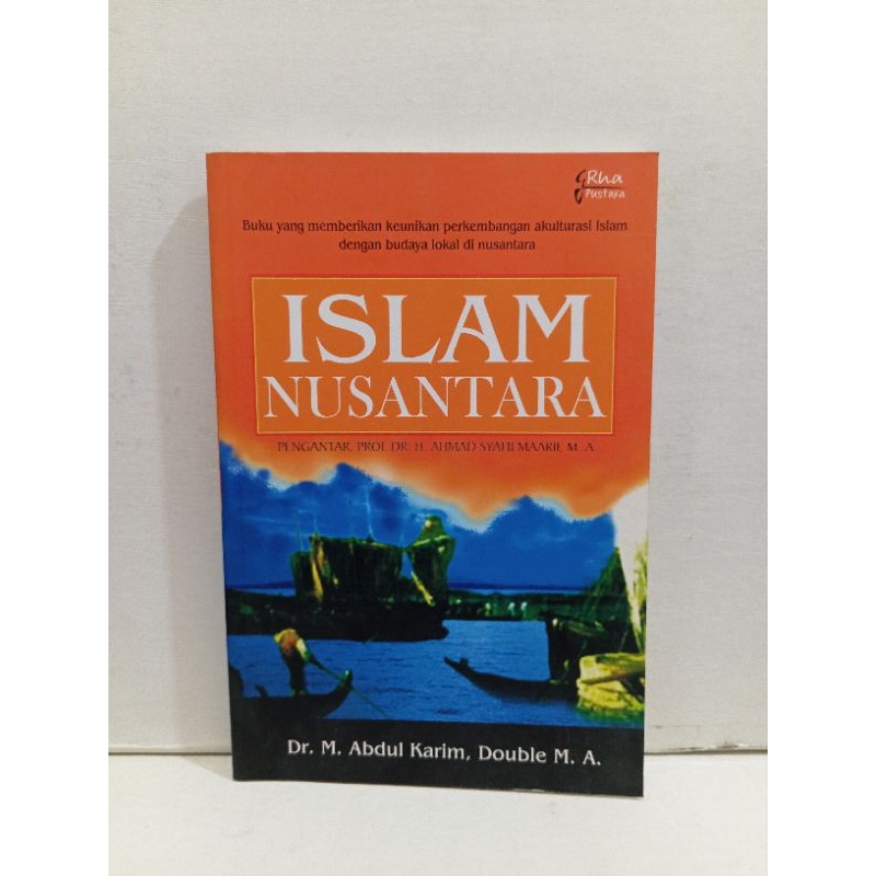 Buku Yang Memberikan Keunikan Perkembangan Akulturasi Islam Dengan Budaya Lokal Di Nusantara ISLAM N
