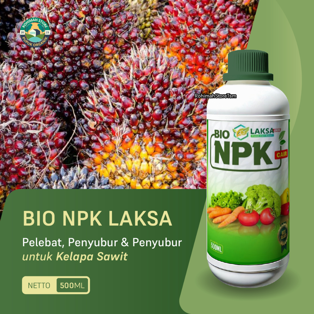 pupuk pelebat penyubur kelapa sawit NPK LAKSA umbi dan buah - melebatkan tanaman kelapa sawit dan me