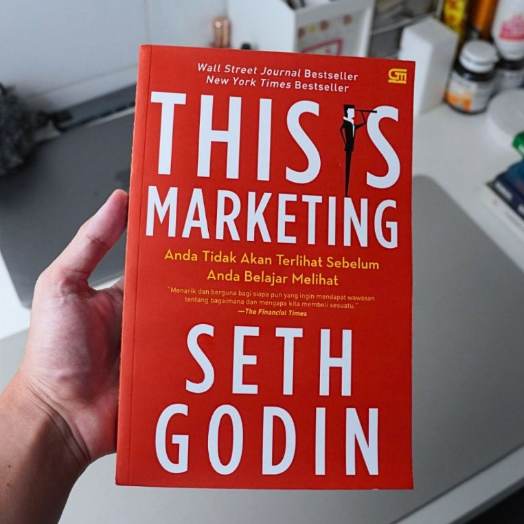 This Is Marketing - Anda Tidak Akan Terlihat Sebelum Anda Belajar Melihat (Preloved)