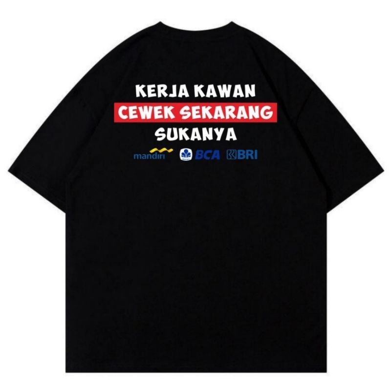 Kaos Kerja Kawan Cewek Sekarang Sukanya Mandiri Bca Bri / Kaos Kata Kata