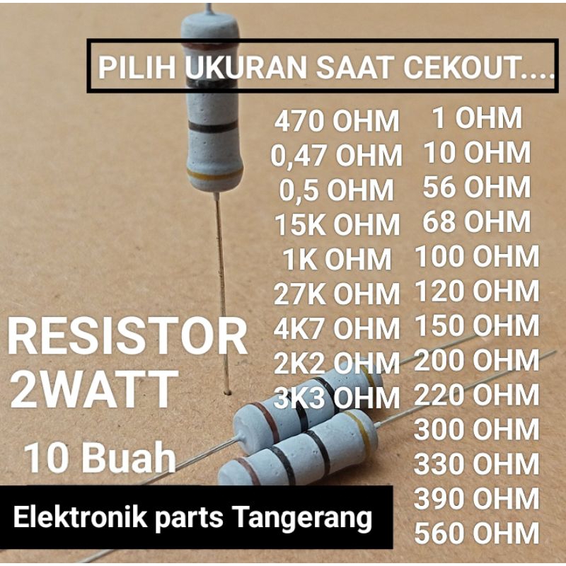 (Pilih ukuran saat order Harga untuk 10 buah) RESISTOR 2WATT 10 OHM RESISTOR 2WATT 100 OHM RESISTOR 
