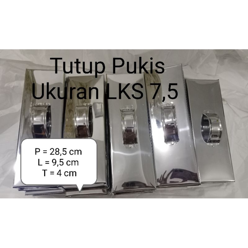 Tutup Pukis LKS 7,5 sepasang stainles Tebal