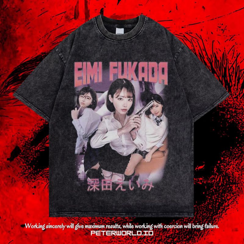 PETERWORLD "EIMI FUKADA" KAOS OVERSIZED / KAOS WASHED / STONE WASH / OVERSIZED T SHIRT / KAOS EIMI F