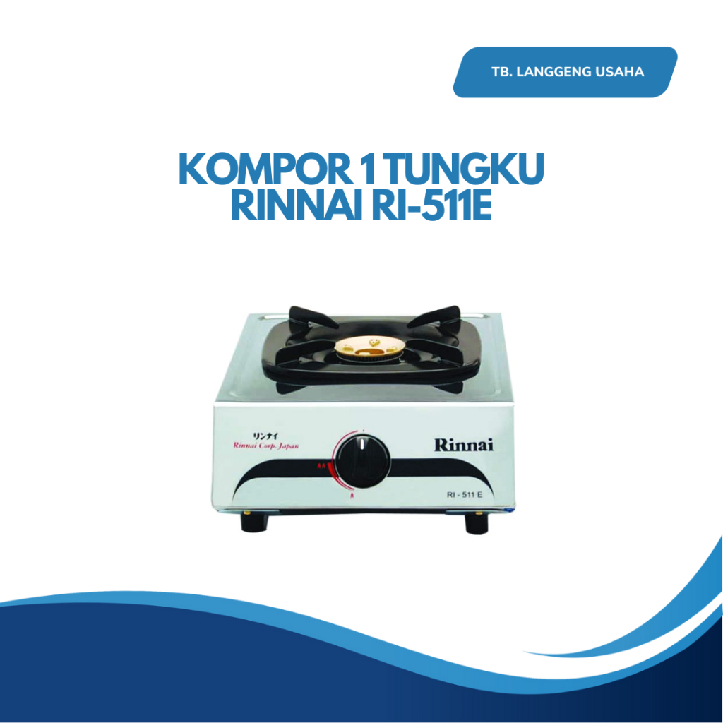 LU RINNAI RINAI RI-511E KOMPOR GAS SATU DUA 1 2 TUNGKU PORTABLE MAWAR JUMBO BESAR API TURBO ANTI GOR