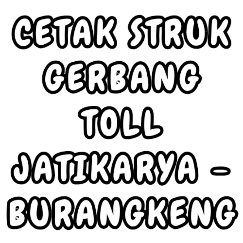 

struk gerbang toll Jatikarya - Burangkeng, harga per struk