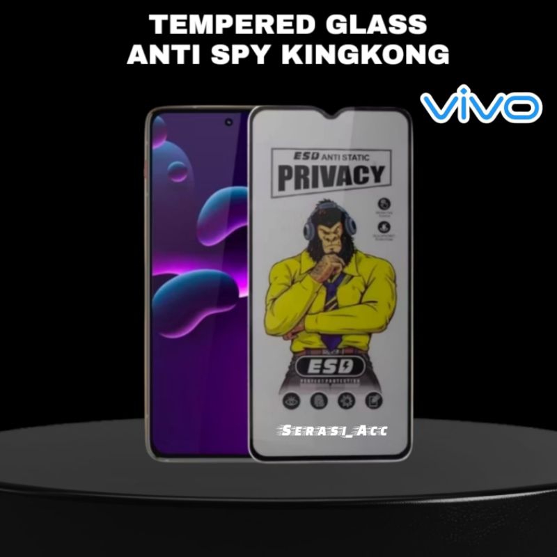 Tempered Glass King Kong Anti Spy Vivo Y27 Y27s Y28 Y30 Y30i Y31 Y31s Y32 Y33 Y33s Y33t Y35 Y36 Y38 