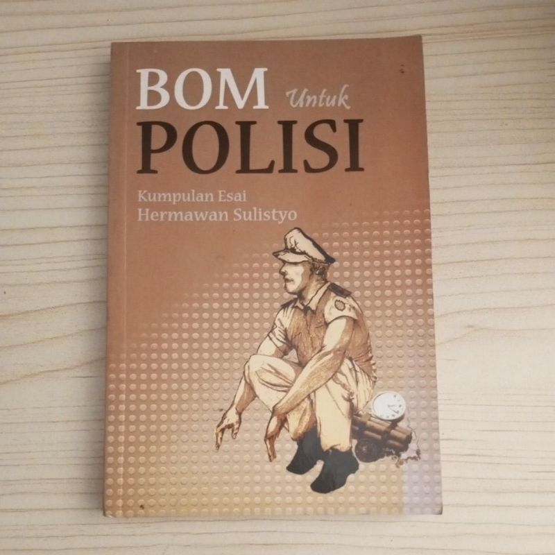 BUKU BOM UNTUK POLISI OLEH HERMAWAN SULISTYO