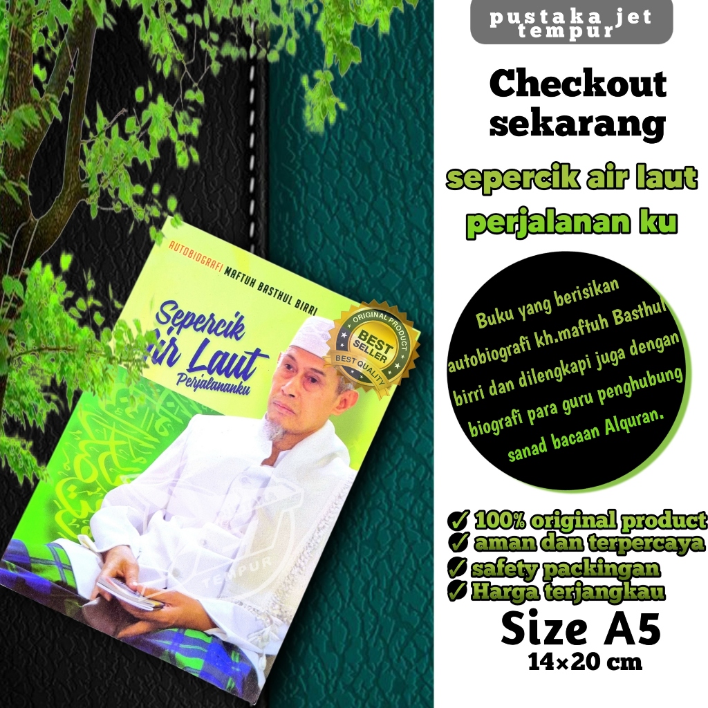 

Sepercik Air Laut Perjalananku (autobiografi) KH. Maftuh Maftuh Basthul Birri.